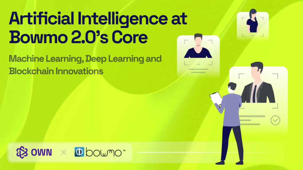 Artificial Intelligence at Bowmo 2.0’s Core: Machine Learning, Deep Learning and Blockchain Innovations
